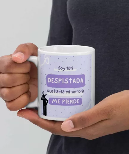 Taza "Soy Tan Despistad@ Que Hasta Mi sombra Me Pierde"