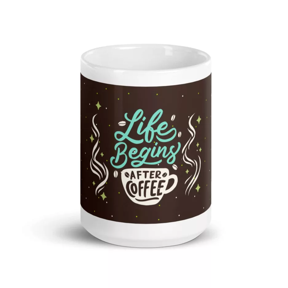 taza life begins after coffee blanca brillante blanco 15oz front 1 | Supertazas