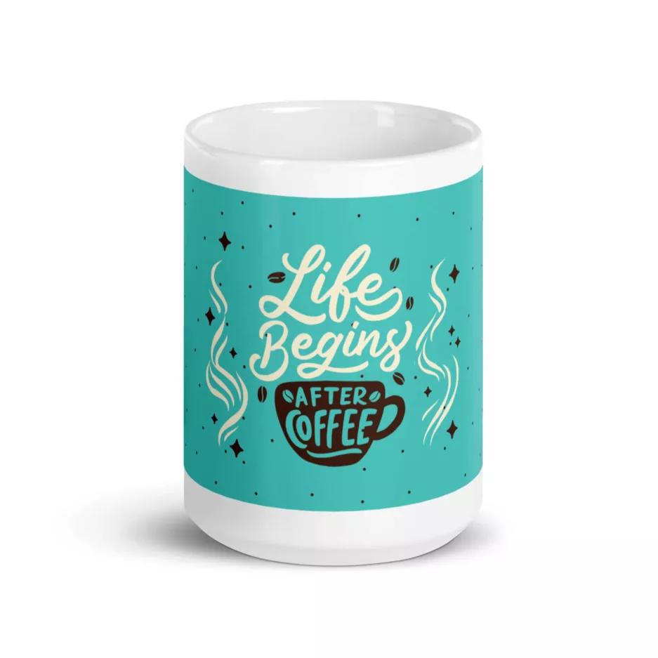 taza life begins after coffee blanca brillante blanco 15oz front 4 | Supertazas