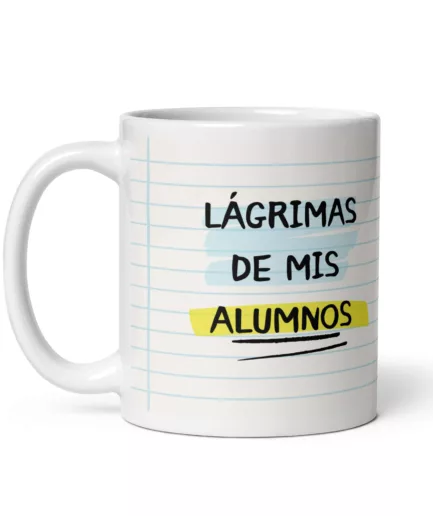 Taza Regalo Profesor | "Lágrimas de mis alumnos"