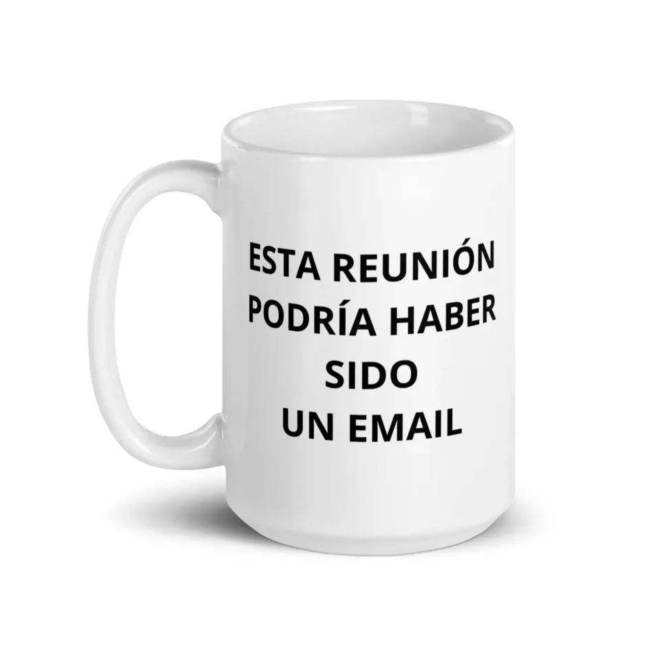 Taza Esta Reunion Podria Haber Sido Un Email Blanca Brillante Blanco 15Oz Left - Supertazas taza esta reunion podria haber sido un email blanca brillante blanco 15oz left | Supertazas