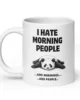 taza panda i hate morning people blanca brillante blanco 20oz left taza panda i hate morning people blanca brillante blanco 20oz left | Supertazas