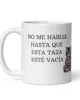 no me hables hasta que esta taza este vacia blanca brillante blanco 11oz left | Supertazas