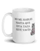 no me hables hasta que esta taza este vacia blanca brillante blanco 15oz left | Supertazas
