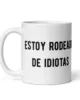 taza estoy rodeado de idiotas blanca brillante blanco 11oz handle on left taza estoy rodeado de idiotas blanca brillante blanco 11oz handle on left | Supertazas