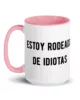 taza estoy rodeado de idiotas color interior rosa 15oz left taza estoy rodeado de idiotas color interior rosa 15oz left | Supertazas